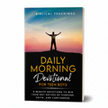 Daily Morning Devotional For Teen Boys: 5-Minute Devotions To Win Your Day Driven By Purpose, Faith, And Confidence. (Paperback)
