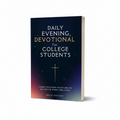 Daily Evening Devotional For College Students: 5-Minute Devotions To Rest, Reflect, And Rise For Stress-Free Studies (Paperback)