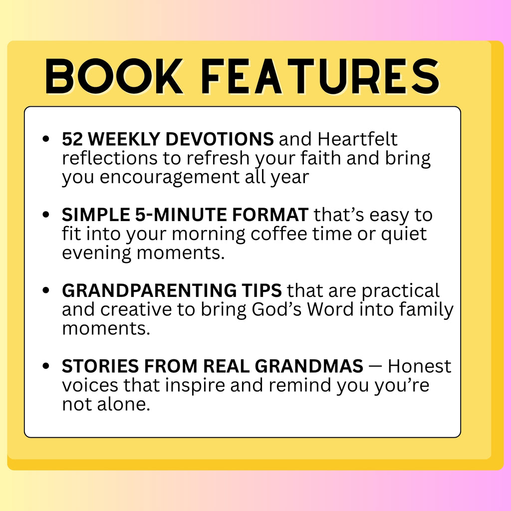 A 52-Week Devotional for Grandmas: 5-Minute Devotions & Prayers to Strengthen Family Connections, Draw Closer to God, and Bring You Encouragement in Every Season